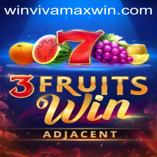 Exploring the Exciting World of 3FruitsWin and the Vivamax Win Experience
