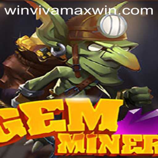 GemMiner: Exploring the Depths of Adventure and Strategy with Vivamax Win
