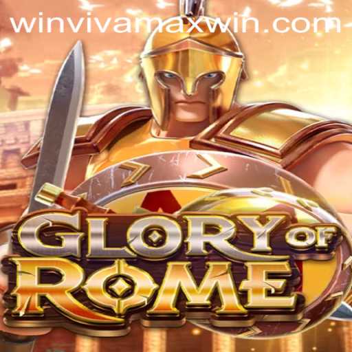GloryofRome: A Strategic Journey to Victory with Vivamax Win
