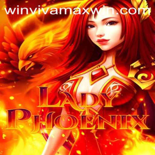 LadyPhoenix: The Ultimate Adventure with Vivamax Win